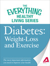 Diabetes: Weight Loss and Exercise (eBook): The Most Important Information You Need to Improve Your Health